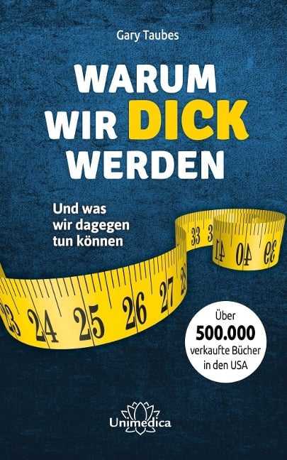 Warum wir dick werden - Gary Taubes