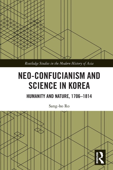 Neo-Confucianism and Science in Korea - Sang-Ho Ro