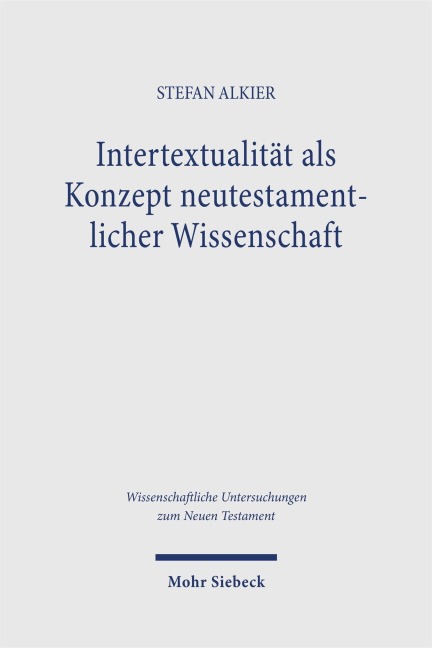 Intertextualität als Konzept neutestamentlicher Wissenschaft - Stefan Alkier