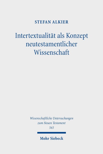 Intertextualität als Konzept neutestamentlicher Wissenschaft - Stefan Alkier