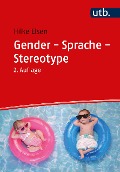 Gender - Sprache - Stereotype - Hilke Elsen