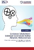 Cover-Bild zum Titel 'Çevirmen ¿diokültürü: Edebiyat Çevirisinde Kültür Aktar¿m¿ Mekanizmas¿' von 'Gökhan ¿efik Erkurt'