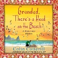 Cover-Bild zum Titel 'Grandad, There's a Head on the Beach Lib/E' von 'Colin Cotterill'