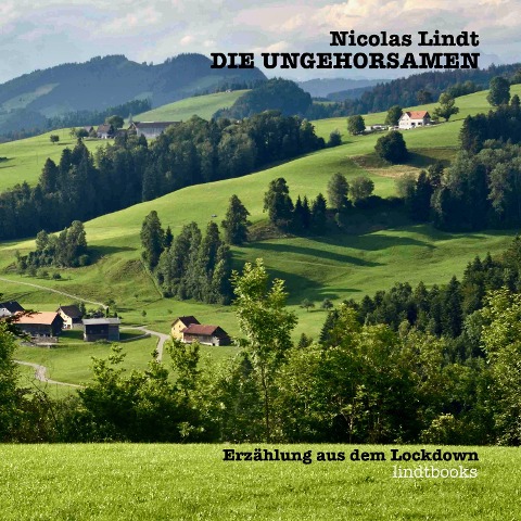 Die Ungehorsamen - Nicolas Lindt