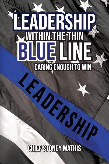 Leadership Within the Thin Blue Line - Chief Stoney Mathis