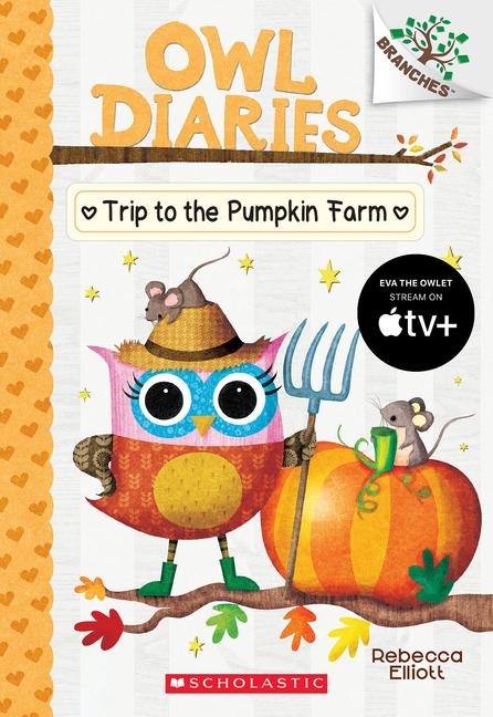 Trip to the Pumpkin Farm: A Branches Book (Owl Diaries #11) - Rebecca Elliott
