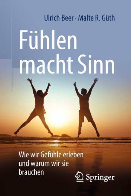 Fühlen macht Sinn - Malte R. Güth, Ulrich Beer