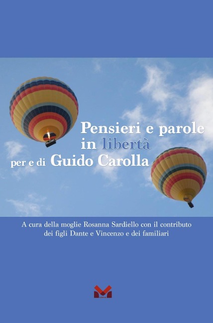 Pensieri e parole in libertà per e di Guido Carolla - 