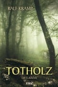 Cover-Bild zum Titel 'Totholz' von 'Ralf Kramp'