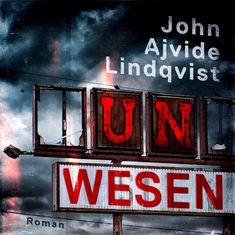 Unwesen - John Ajvide Lindqvist