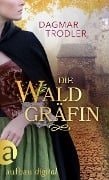 Die Waldgräfin - Dagmar Trodler