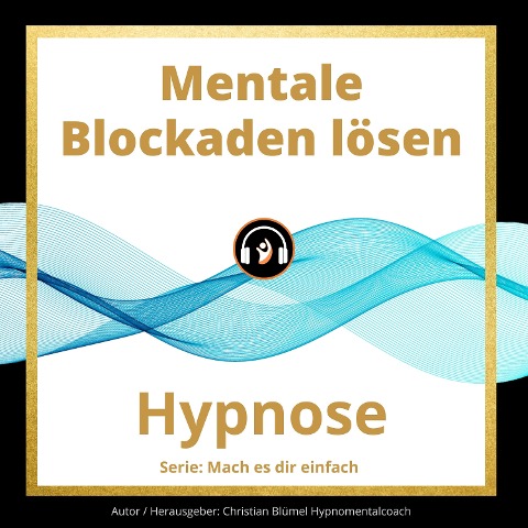 Mentale Blockaden lösen - Christian Blümel
