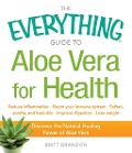 Cover-Bild zum Titel 'The Everything Guide to Aloe Vera for Health' von 'Britt Brandon'