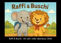 Cover-Bild zum Titel 'Raffi & Buschi - Ein Jahr voller Abenteuer 2026 Fotokalender DIN A3' von 'Kevin Heber, Tobias Schmitt'