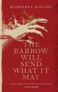 Cover-Bild zum Titel 'The Barrow Will Send What It May' von 'Margaret Killjoy'
