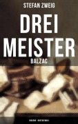 Cover-Bild zum Titel 'Drei Meister: Balzac - Dickens - Dostojewski' von 'Stefan Zweig'