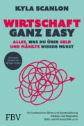 Cover-Bild zum Titel 'Wirtschaft ganz easy: Alles, was du über Geld und Märkte wissen musst' von 'Kyla Scanlon'