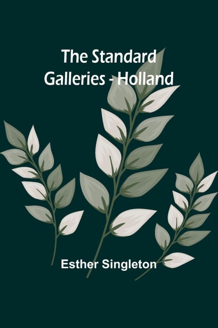 The Standard Galleries - Holland - Esther Singleton