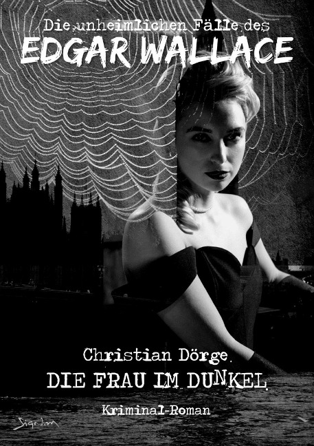 DIE UNHEIMLICHEN FÄLLE DES EDGAR WALLACE: DIE FRAU IM DUNKEL - Christian Dörge