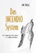 Das INCENDIO-System - Uwe Thielke