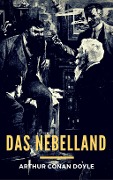Cover-Bild zum Titel 'Das Nebelland' von 'Arthur Conan Doyle'