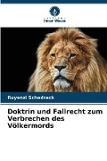 Doktrin und Fallrecht zum Verbrechen des Völkermords - Ruyenzi Schadrack