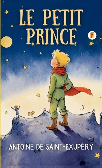 Le Petit Prince (French Edition) - Antoine de Saint-Exupéry