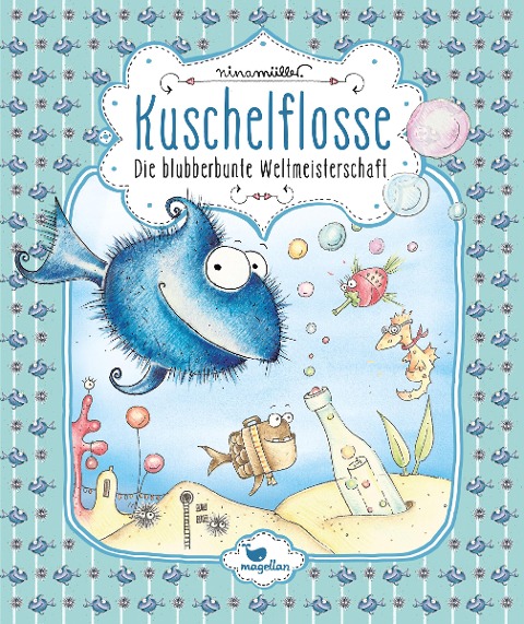 Kuschelflosse - Die blubberbunte Weltmeisterschaft - Band 2 - Nina Müller