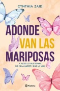 Cover-Bild zum Titel 'Adonde Van Las Mariposas (Novela) / Where Do the Butterflies Go? (a Novel)' von 'Cynthia Zaid'