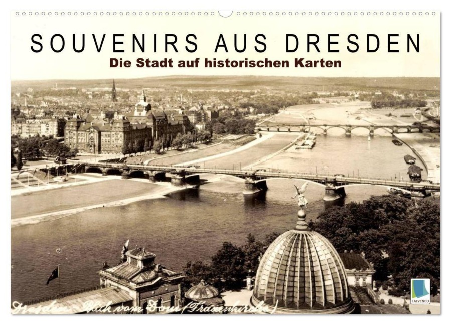 Souvenirs aus Dresden - Die Stadt auf historischen Karten (Wandkalender 2027 DIN A2 quer), CALVENDO Monatskalender - Calvendo