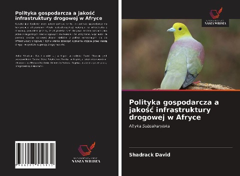 Polityka gospodarcza a jako¿¿ infrastruktury drogowej w Afryce - Shadrack David