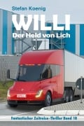 Willi - der Held von Lich - Stefan Koenig