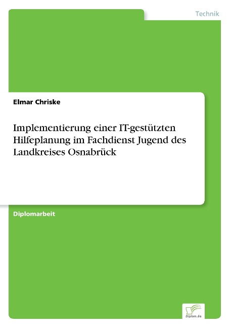 Implementierung einer IT-gestützten Hilfeplanung im Fachdienst Jugend des Landkreises Osnabrück - Elmar Chriske