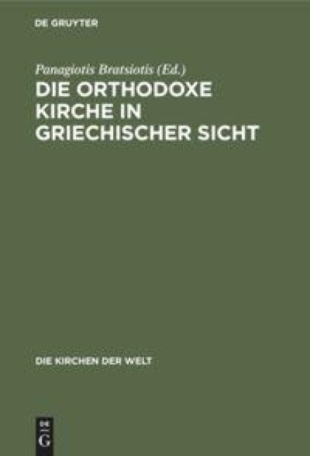 Die Orthodoxe Kirche in Griechischer Sicht - 