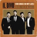 Cover-Bild zum Titel 'For Once In My Life' von 'Il Divo'