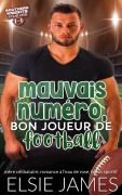 Cover-Bild zum Titel 'Mauvais Numéro, bon joueur de Football (Southern Knights Football Family (French))' von 'Elsie James'