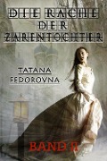 Cover-Bild zum Titel 'Die Rache der Zarentochter' von 'Tatana Fedorovna'