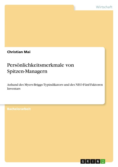 Persönlichkeitsmerkmale von Spitzen-Managern - Christian Mai