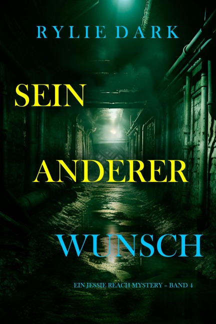 Sein anderer Wunsch (Ein Jessie Reach Mystery - Band 4) - Rylie Dark
