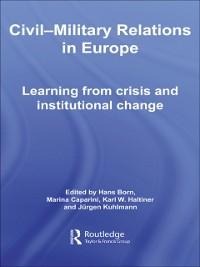 Civil-Military Relations in Europe - 