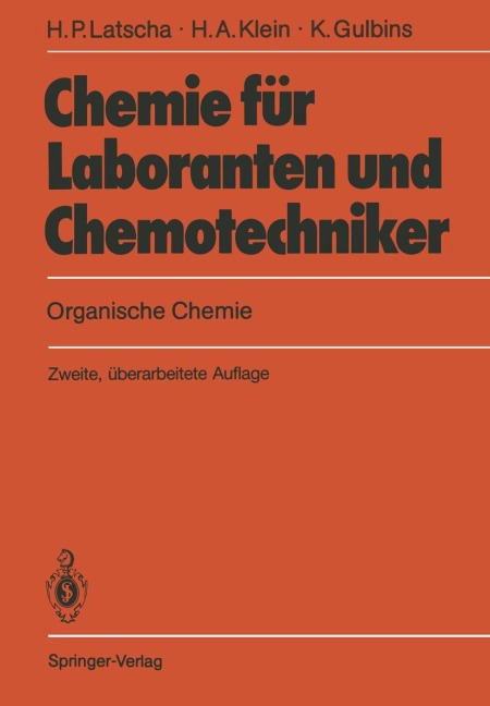 Chemie für Laboranten und Chemotechniker - Hans P. Latscha, Klaus Gulbins, Helmut A. Klein