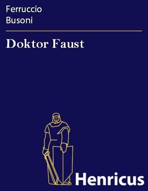Doktor Faust - Ferruccio Busoni