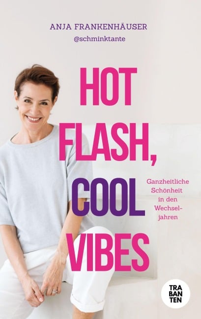 Hot Flash, Cool Vibes - Anja Frankenhäuser