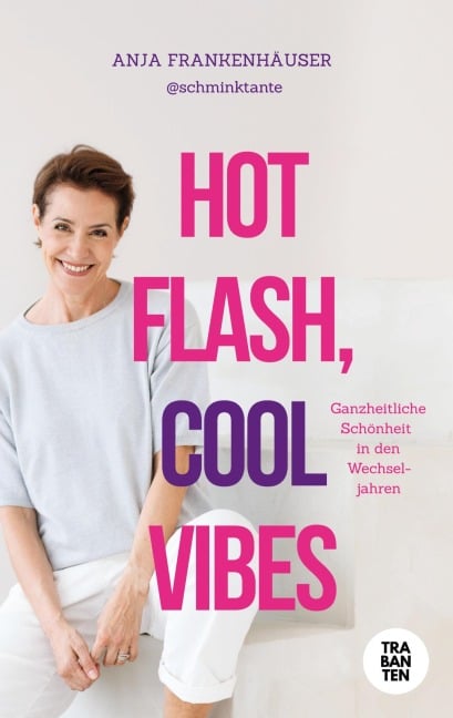Hot Flash, Cool Vibes - Anja Frankenhäuser