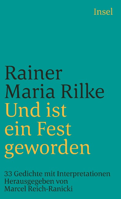 Und ist ein Fest geworden - Rainer Maria Rilke
