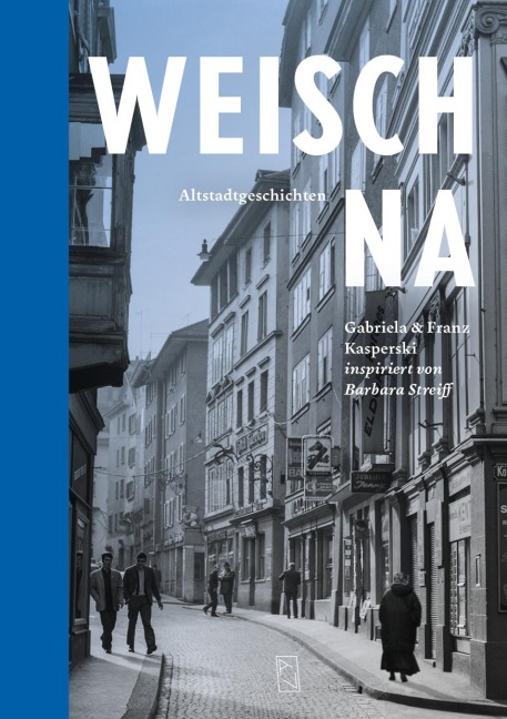 Weisch na - Gabriela Kasperski, Franz Kasperski