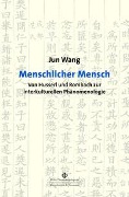 Cover-Bild zum Titel 'Menschlicher Mensch' von 'Jun Wang'