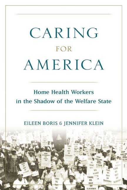 Caring for America - Eileen Boris, Jennifer Klein