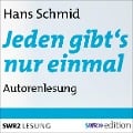 Cover-Bild zum Titel 'Jeden gibt's nur einmal' von 'Hans Schmid'