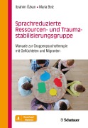Cover-Bild zum Titel 'Sprachreduzierte Ressourcen- und Traumastabilisierungsgruppe' von 'Ibrahim Özkan, Maria Belz'